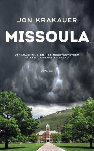 Missoula : verkrachting en het rechtssysteem in een universiteitsstad by Jon Krakauer