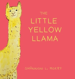 The Little Yellow Llama by Shannon L. Mokry
