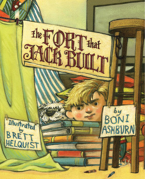 The Fort That Jack Built by Brett Helquist, Boni Ashburn