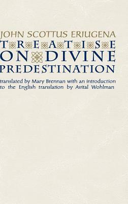 Treatise on Divine Predestination by John Scottus Eriugena