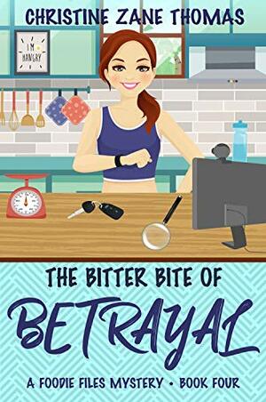 The Bitter Bite of Betrayal by Christine Zane Thomas