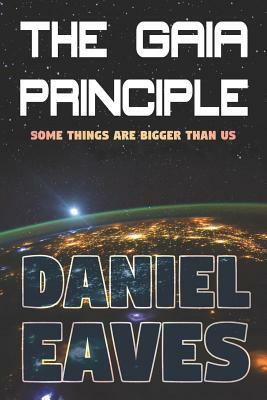 The Gaia Principle by Daniel Eaves