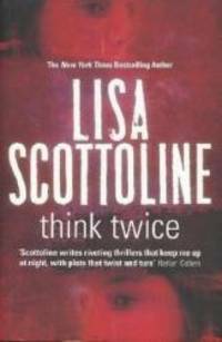 Think Twice by Lisa Scottoline