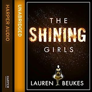 The Shining Girls by Lauren Beukes