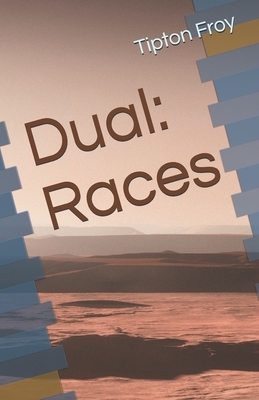Dual: Races by Tipton Froy
