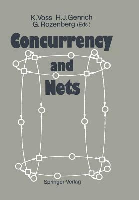 Concurrency and Nets: Advances in Petri Nets by 