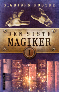 Den siste magiker by Sigbjørn Mostue