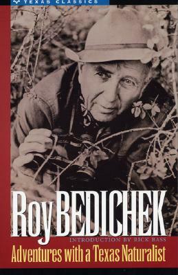 Adventures with a Texas Naturalist by Roy Bedichek