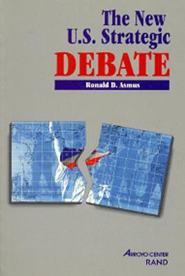 The New U.S. Strategic Debate by Ronald D. Asmus