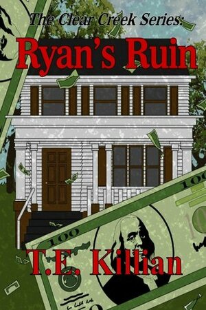 Ryan's Ruin by T.E. Killian