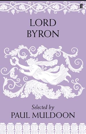 The Essential Byron by Paul Muldoon, Lord Byron