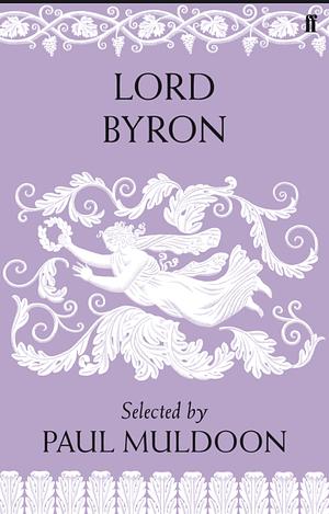 The Essential Byron by Paul Muldoon, Lord Byron