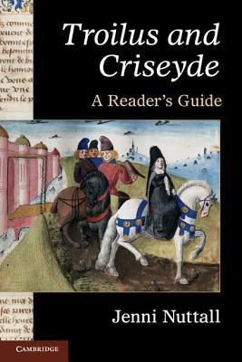 Troilus and Criseyde: A Reader's Guide by Jenni Nuttall
