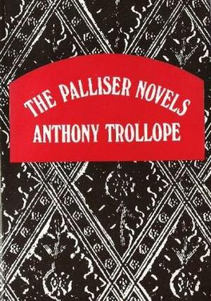Palliser Novels by Anthony Trollope