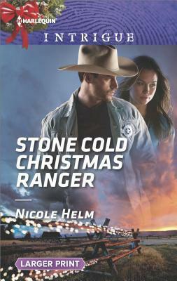 Stone Cold Christmas Ranger by Nicole Helm