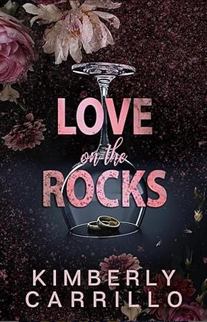 Love on the Rocks  by Kimberly Carrillo