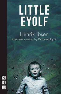 Little Eyolf by Henrik Ibsen