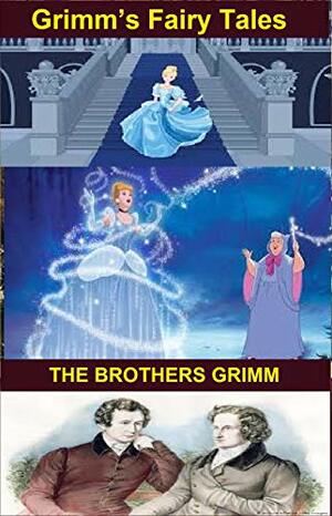 Grimm Fairy Tales by Jacob Grimm, Wilhelm Grimm