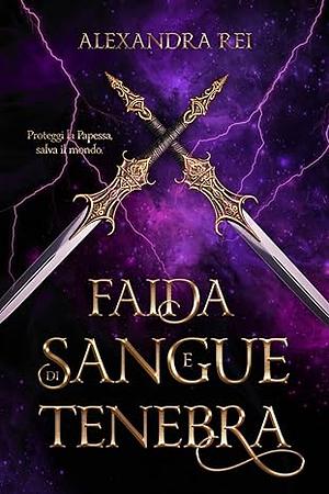 Faida di Sangue e Tenebra by Elena Fe Art, Alexandra Rei