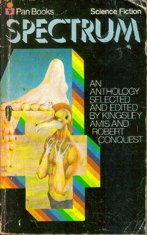 Spectrum IV by Kingsley Amis, Robert Conquest