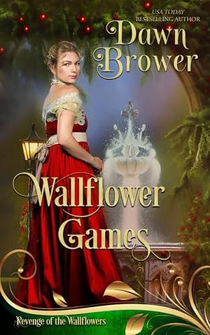 Wallflower Games: Lady Be Vengeful by Dawn Brower