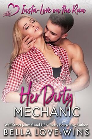 Her Dirty Mechanic by Bella Love-Wins