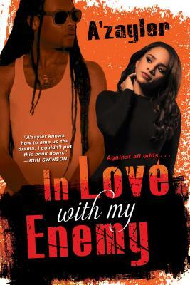 In Love with My Enemy by A'Zayler