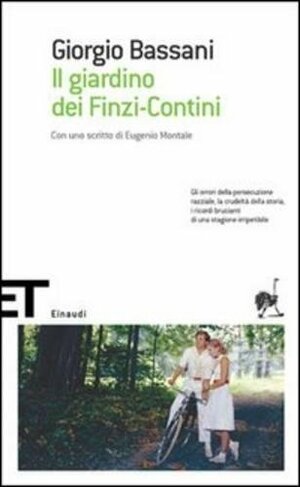 Il giardino dei Finzi Contini by Giorgio Bassani, Eugenio Montale