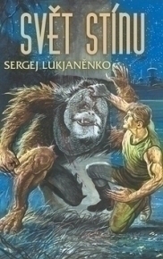 Svět stínu by Libor Dvořák, Sergei Lukyanenko