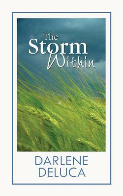 The Storm Within: A Women of Whitfield novel by Darlene DeLuca