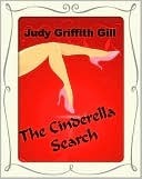 The Cinderella Search by Judy Griffith Gill