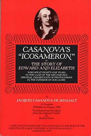 Icosameron or The Story of Edward & Elizabeth by Giacomo Casanova
