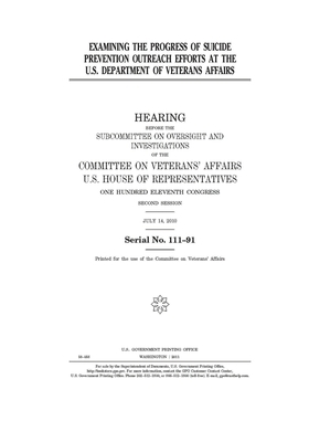Examining the progress of suicide prevention outreach efforts at the U.S. Department of Veterans Affairs by Committee On Veterans (house), United States House of Representatives, United St Congress
