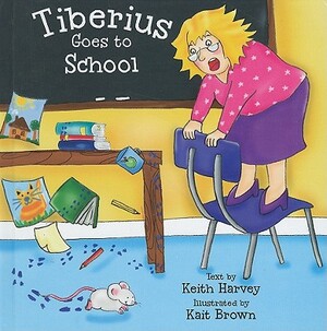 Tiberius Goes to School by Keith Harvey