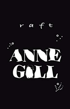 Raft by Anne Gill