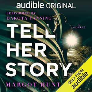 Tell Her Story by Margot Hunt