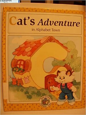 Cat's Adventure in Alphabet Town by Laura Alden