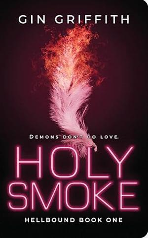 Holy Smoke by Gin Griffith