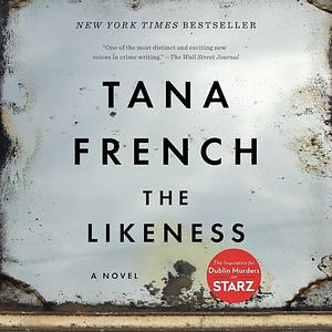 The Likeness by Tana French