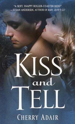 Kiss and Tell by Cherry Adair