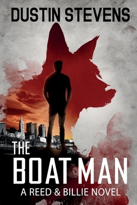 The Boat Man: A Suspense Thriller by Dustin Stevens