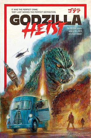 Godzilla: Heist by Van Jensen