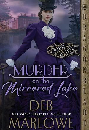 Murder on the Mirrored Lake by Deb Marlowe