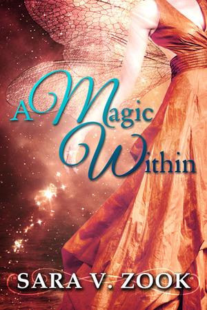 A Magic Within by Sara V. Zook