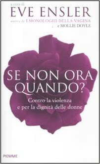 Se non ora quando?: Contro la violenza e per la dignità delle donne by Mollie Doyle, Eve Ensler
