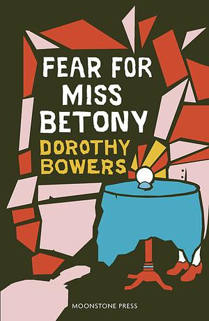 Fear For Miss Betony by Dorothy Bowers