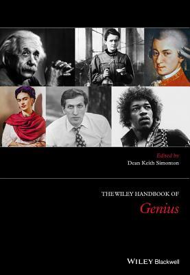 The Wiley Handbook of Genius by Dean Keith Simonton