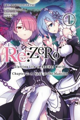 Re:ZERO -Starting Life in Another World-, Chapter 2: A Week at the Mansion, Vol. 1 by Shinichirou Otsuka, Tappei Nagatsuki, Makoto Fugetsu
