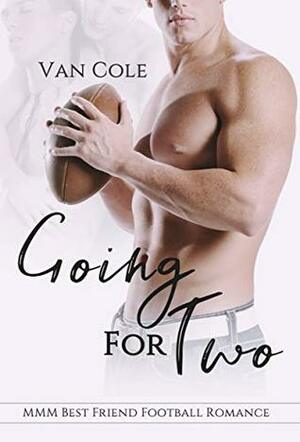 Going for Two by Van Cole