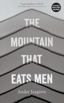 The Mountain That Eats Men by Ander Izagirre